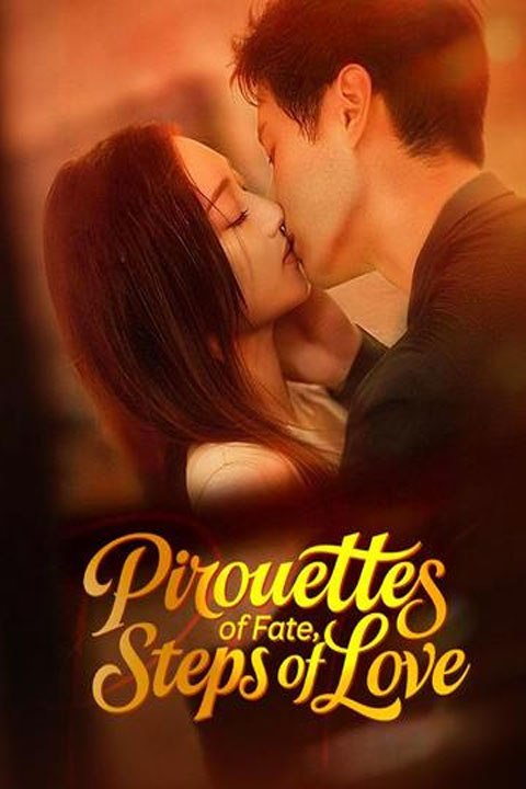 Pirouettes of Fate Steps of Love - FULL Drama E...