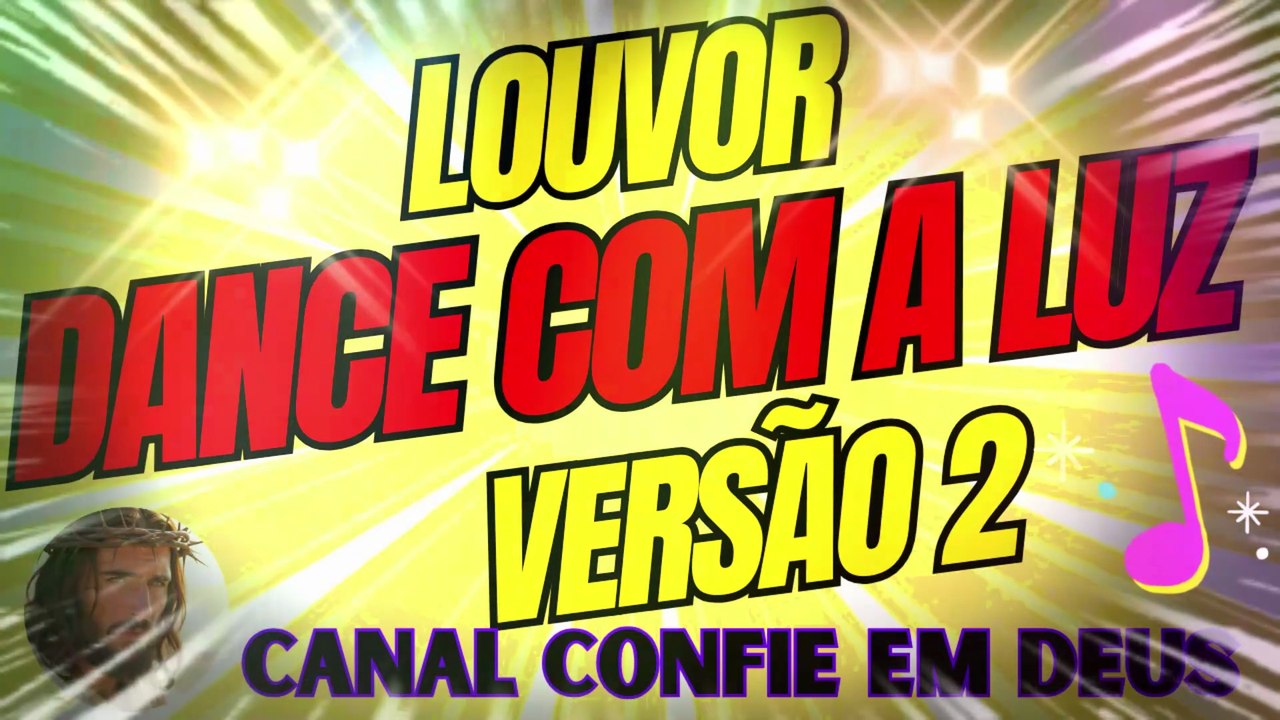 LOUVOR Versão 2 - Dance com a Luz