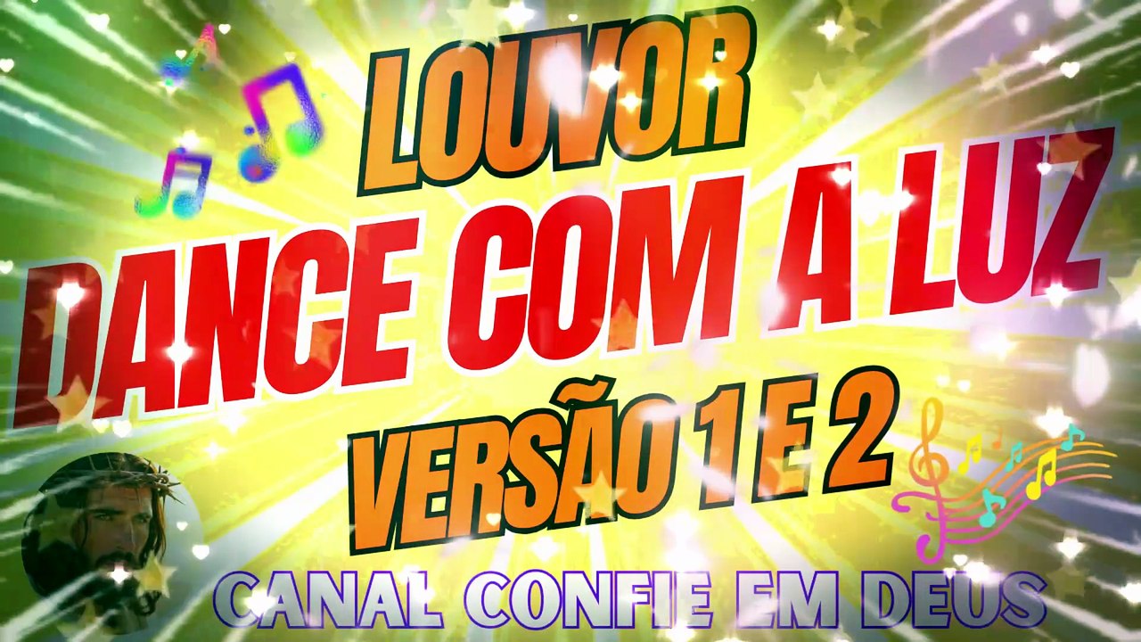 LOUVOR Versão 1 e 2 - Dance com a Luz