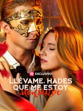 Llévame, Hades, que me estoy muriendo en Español ReelShort [Hot 2026] (2026) - FULL ENGSUB