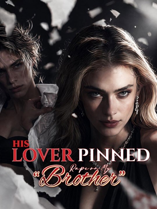 His Lover Pinned Rape on My “Brother” - Full EP (New Drama) - 🧡🍏 🔥 (2026) - FULL ENGSUB | Reelshort Hot HD