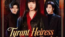 Divorcing My Tyrant Heiress- Full Drama Movie English Sub