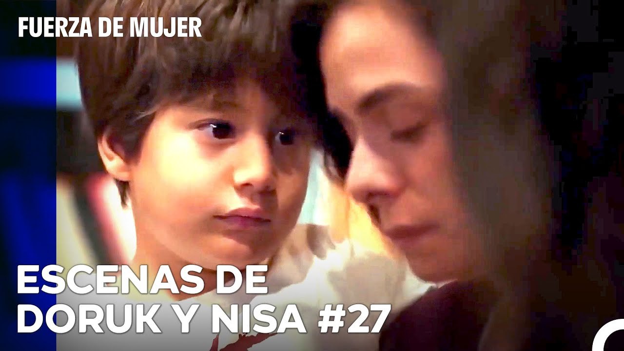 De Principio A Fin, Nisa Y Doruk Parte 27 - Fuerza De Mujer