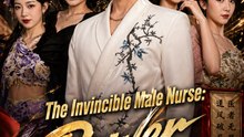 The Invincible Male Nurse Power Beyond Limits- Full Drama Movie English Sub