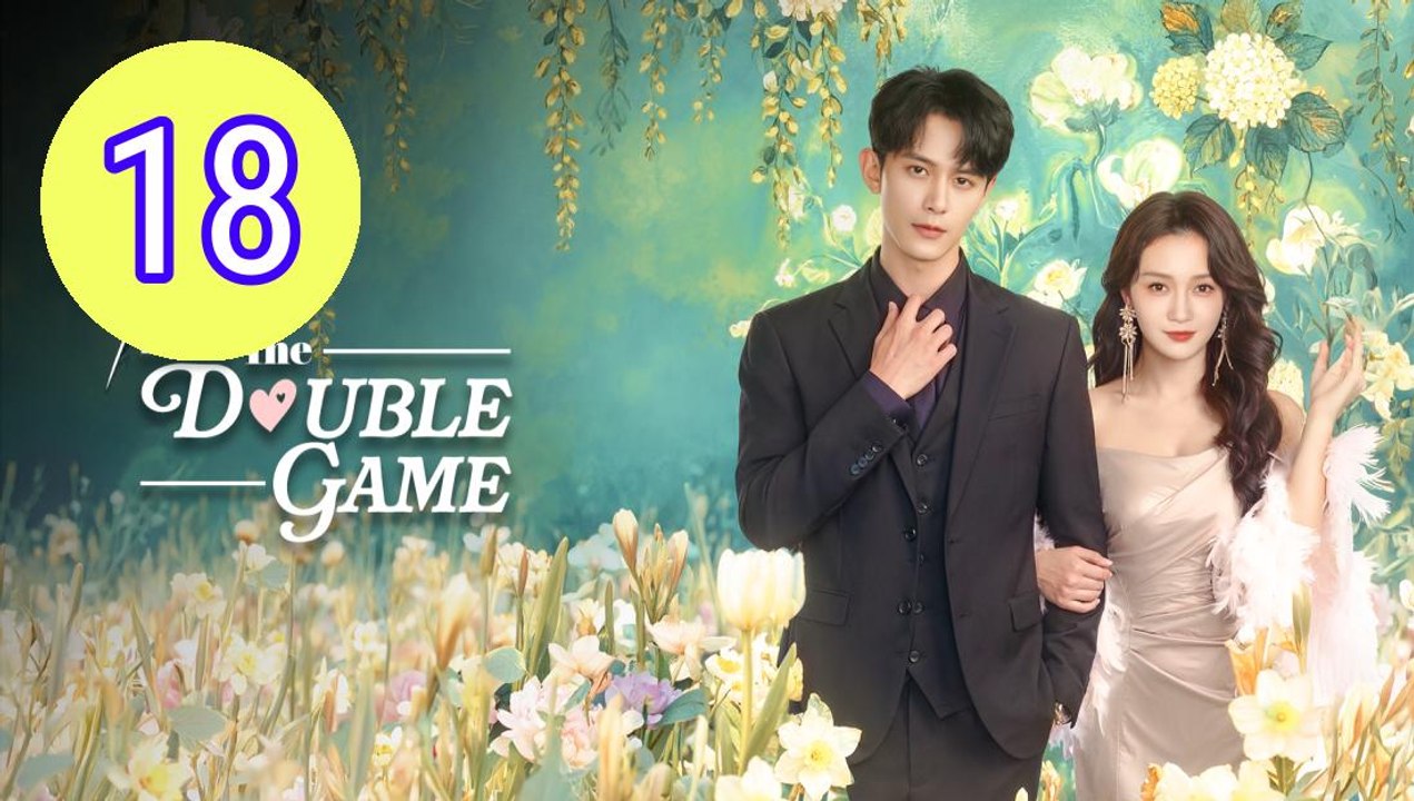 The Double Game 2026 Episode 18 Engsub