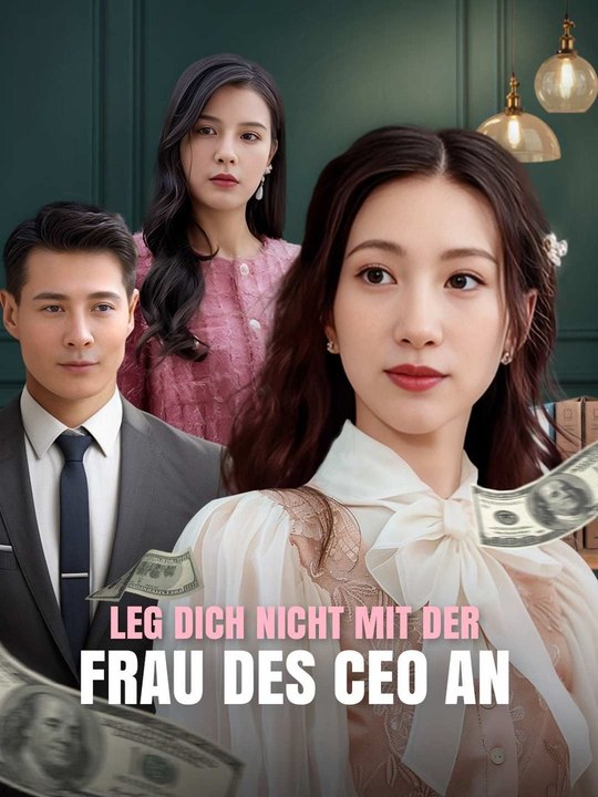 Leg dich nicht mit der Frau des CEO an Ganze Folge