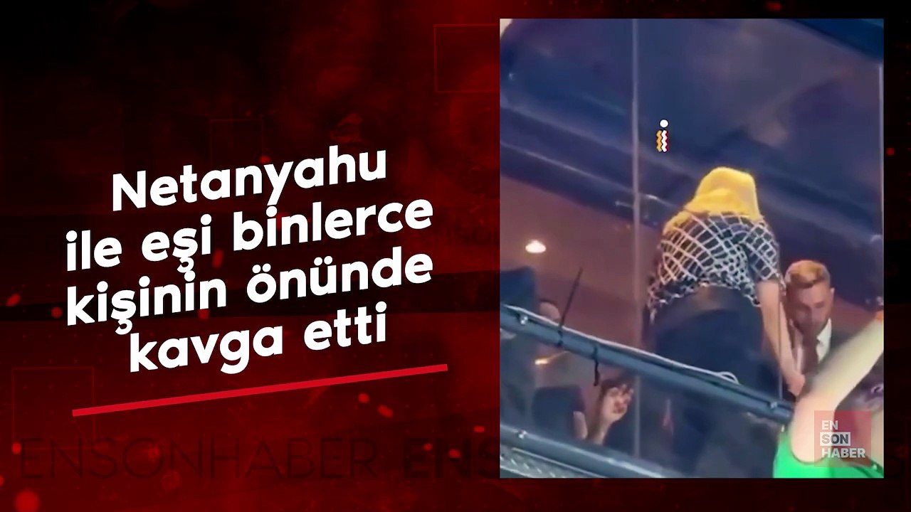 Netanyahu ile eşi binlerce kişinin önünde kavga etti