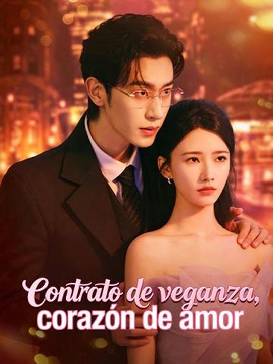 Doblado] Contrato de venganza, corazón de amor❤️🌸 Completo En Español