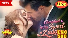 Cherished by my Sweet Zady (Kalos) FULL MOVIE