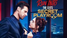 Run Into the CEO's Playroom #FULL EPISODE