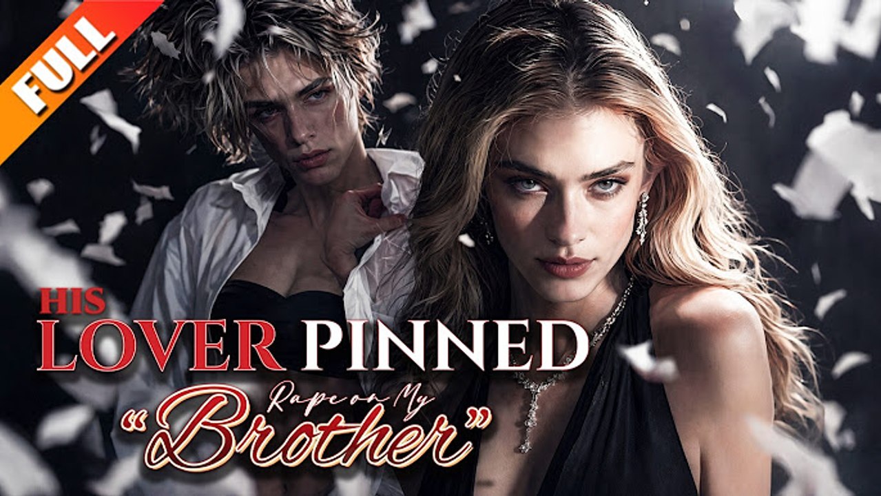 His Lover Pinned Rape on My “Brother” - NEW Movie ⬆️