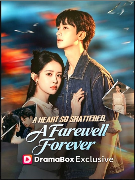 A heart so shattered a farewell forever  FULL MOVIES ENGLISH SUB