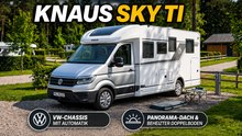 2027 KNAUS SKY TI im Detail: Panorama-Dach, Doppelboden und VW-Chassis