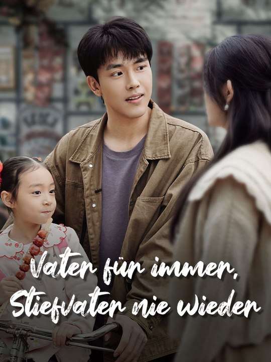 Vater für immer, Stiefvater nie wieder Ganze Folge