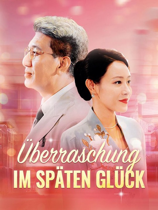 Überraschung im späten Glück Ganze Folge