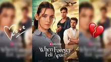 When Forever Fell Apart   He Lost Her Before He Realized It [Full Movie]