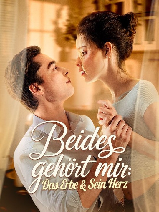 Beides gehört mir: Das Erbe und sein Herz Ganze Folge