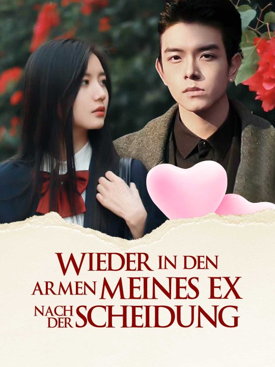Wieder in den Armen meines Ex nach der Scheidung Ganze Folge