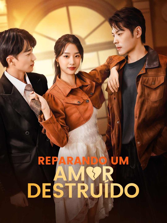 Reparando um Amor Destruído Série Completa