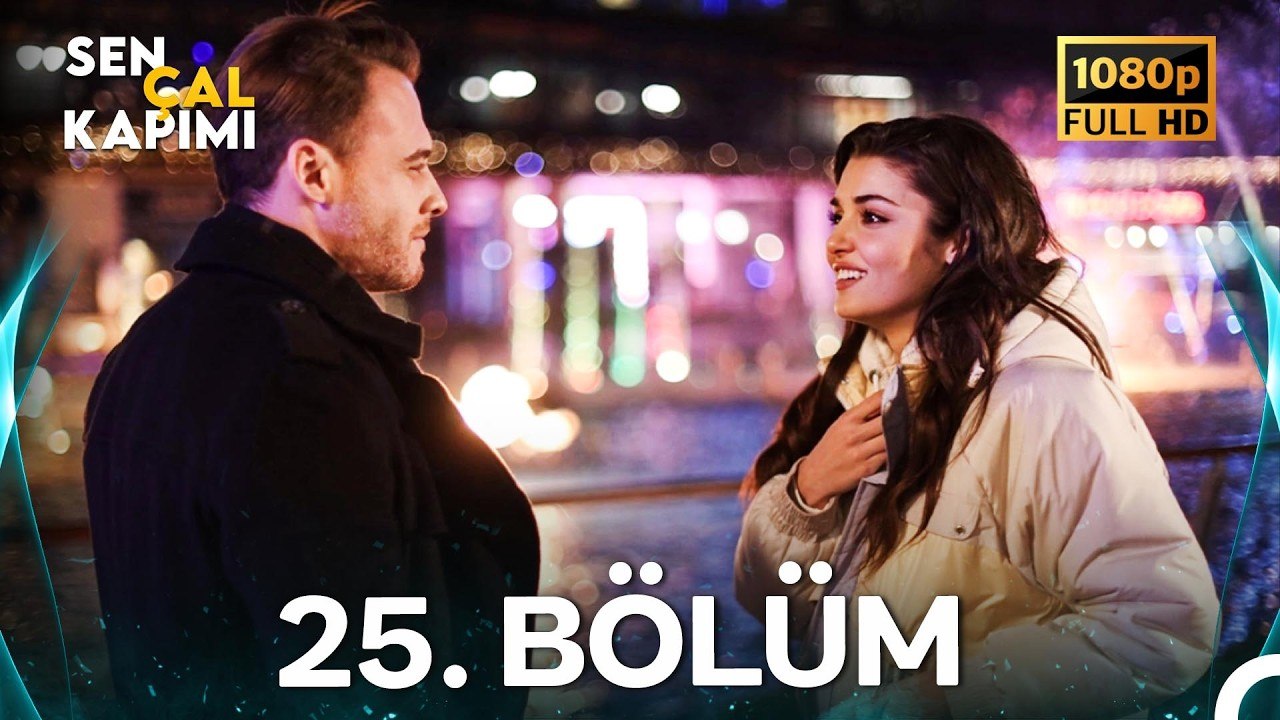 Sen Çal Kapımı 25.Bölüm (Yenilenmiş Görüntü)