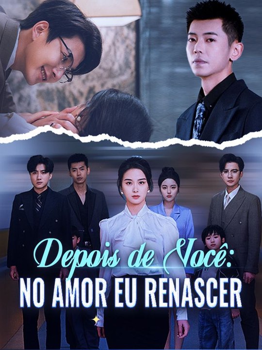 Depois de Você: No Amor Eu Renascer Série Completa
