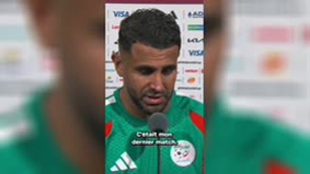 Algérie - Mahrez : C'était mon dernier match