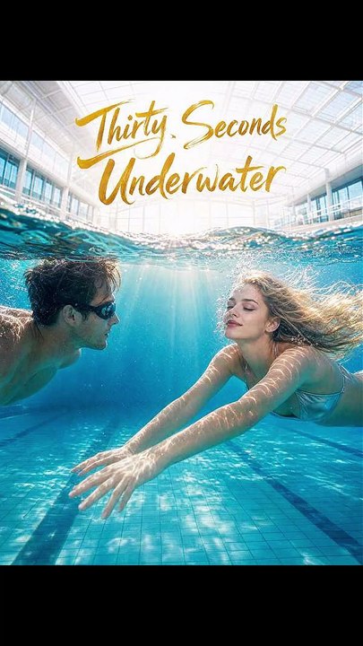 Thirty Seconds Underwater - FULL | Reelshort