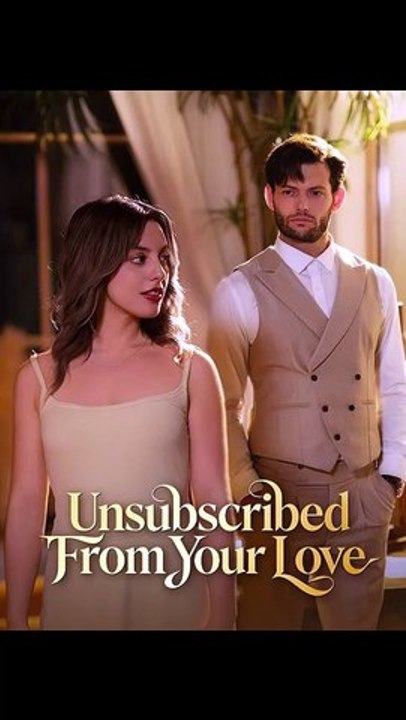 [ENG] Unsubscribed From Your Love(2026) - FULL ENGSUB | Reelshort Hot HD