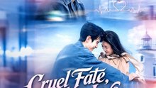 Cruel Fate Boundless Love  FULL MOVIES ENGLISH SUB