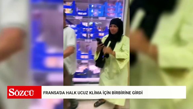 Fransa'da halk ucuz klima için birbirine girdi