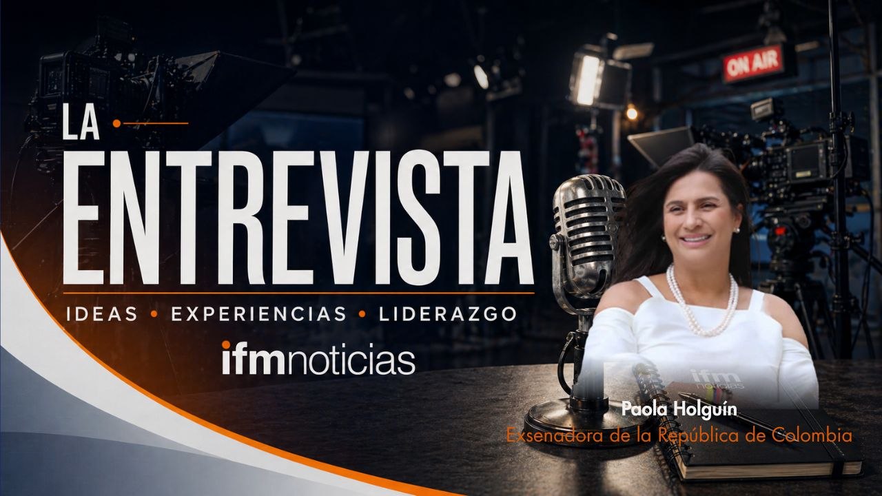 LA ENTREVISTA EN IFMNOTICIAS: Paola Holguín ExSenadora de la República de Colombia
