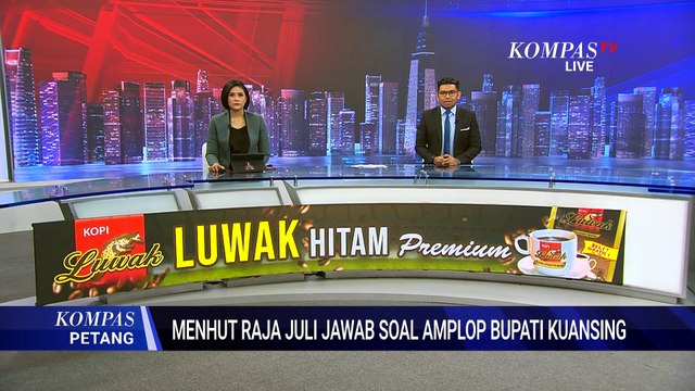 Respons Menhut Raja Juli Jawa soal Amplop Bupati Kuansing | KOMPAS PETANG
