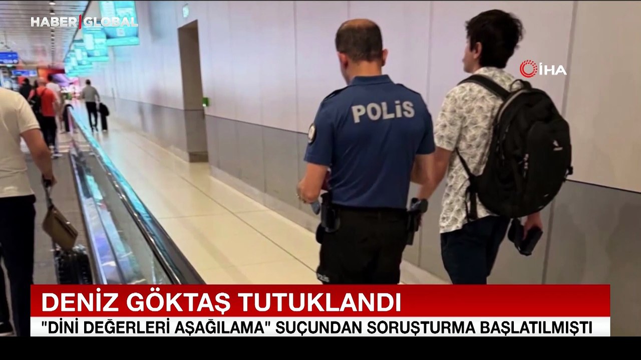 Deniz Göktaş tutuklandı