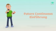 Future Continuous - Einfach erklärt!