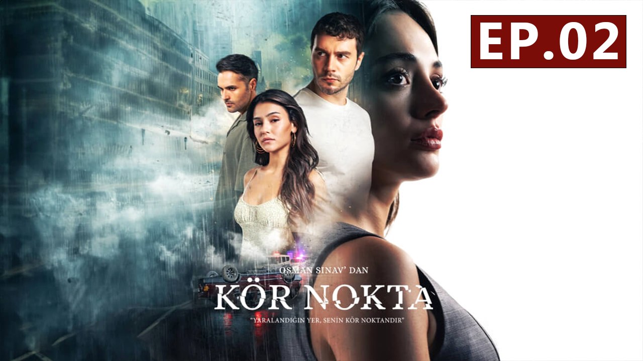 Kor Nokta - Episode 2 (English Subtitles) Blind Spot