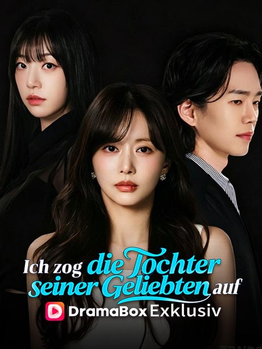 Ich zog die Tochter seiner Geliebten auf Ganze Folge