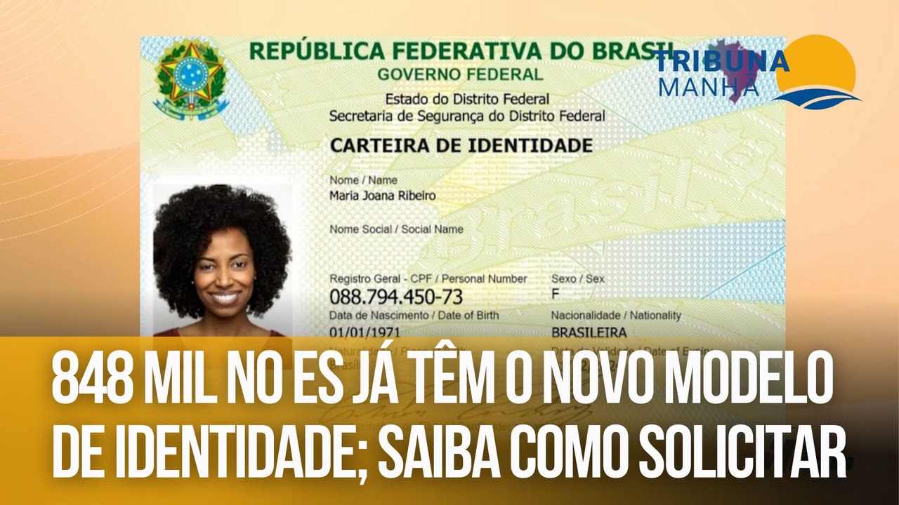 848 mil no ES já têm o novo modelo de identidade
