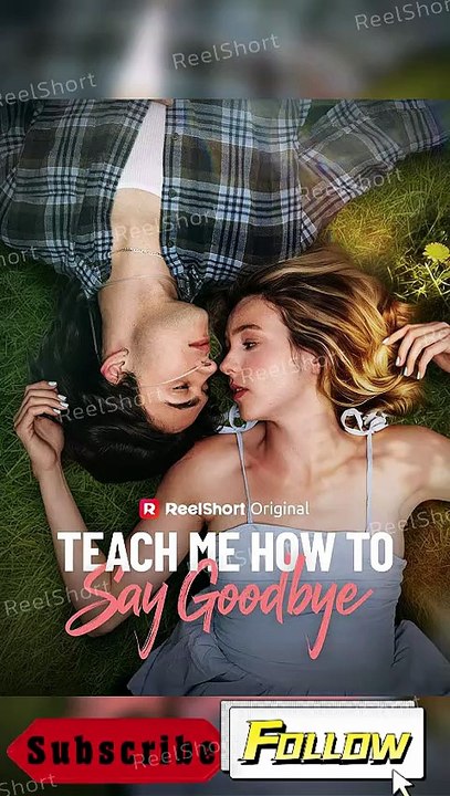Teach Me How to Say Goodbye Dailymotion Movie | Eng Sub #ReelShort