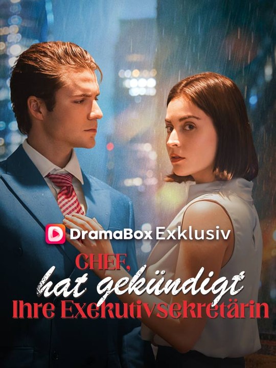 Chef, Ihre Exekutivsekretärin hat gekündigt | Das Minidrama | Delust Language