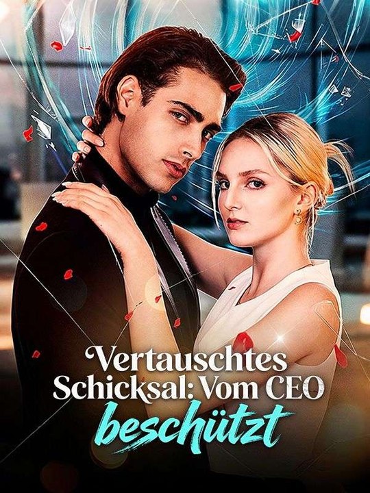 Vertauschtes Schicksal: Vom CEO beschützt | Das Minidrama | Delust Language