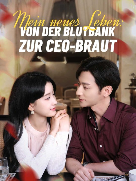 Mein neues Leben: Von der Blutbank zur CEO-Braut Ganze Folge