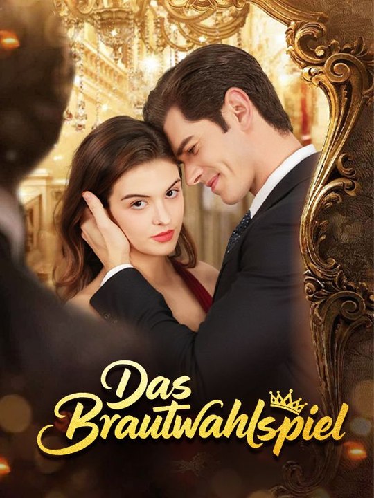 Das Brautwahlspiel Ganze Folge