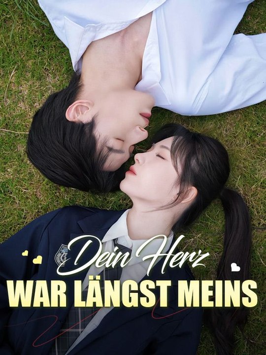 Dein Herz war längst meins Ganze Folge