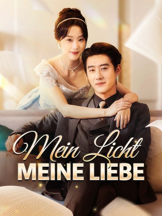 Mein Licht, meine Liebe Ganze Folge