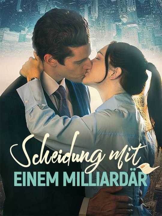 Scheidung mit einem Milliardär Ganze Folge