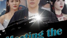 Meeting the Love of Life | Full Short Drama | English Sub 2026