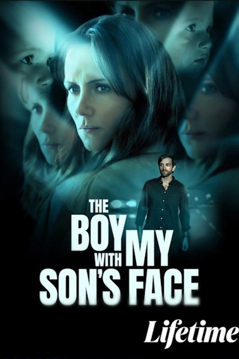 The Boy with My Sons Face Full Movie