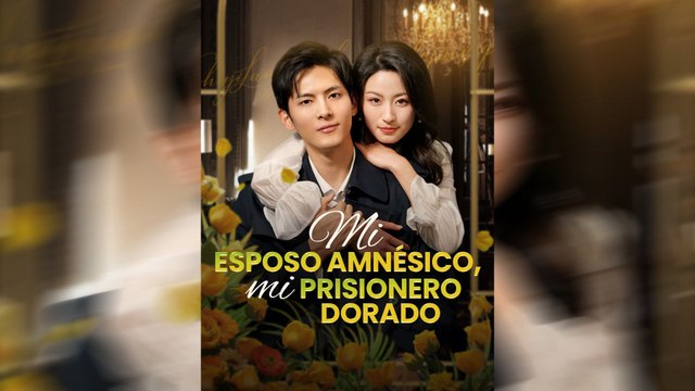 Mi Esposo Amnésico, Mi Prisionero Dorado | Serie Completa 62 Eps HD | SHADOW CINEMA