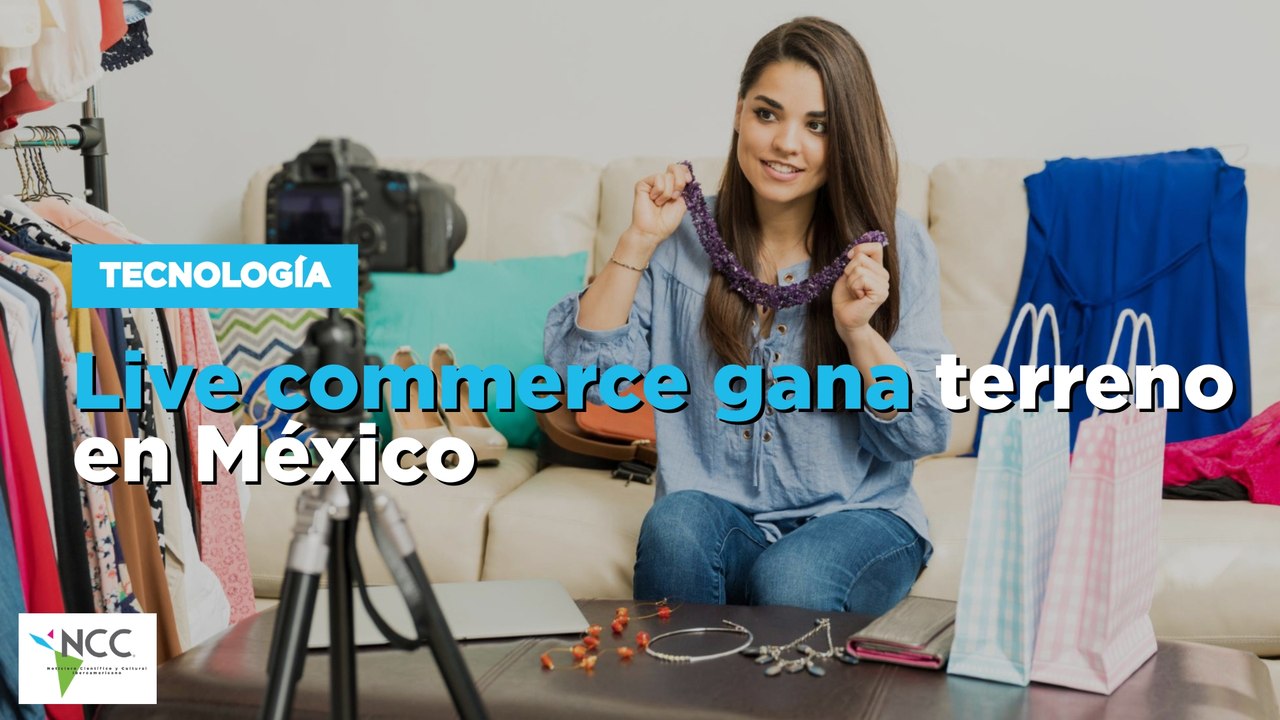 Live commerce gana terreno en México