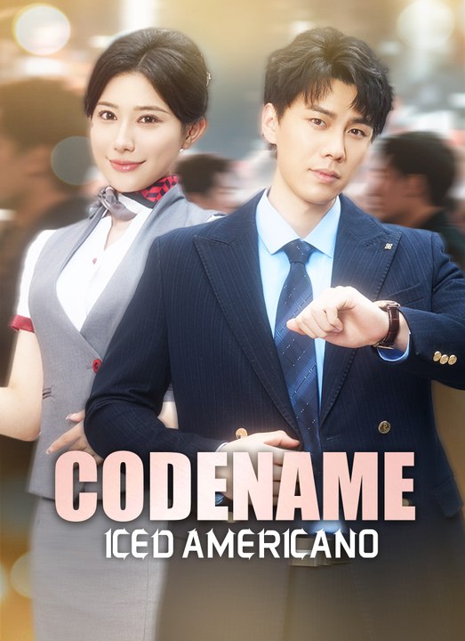 [Synchron]Codename:Iced Americano | Full 70 Eps SD Drama 2026